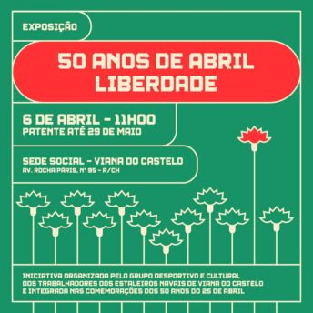 Grupo Desportivo e Cultural dos Trabalhadores dos Estaleiros Navais de Viana do Castelo - 50 Anos de Abril