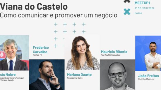 Dia 21! Meetup sobre “Como Comunicar e Promover um Negócio desde Viana do Castelo”